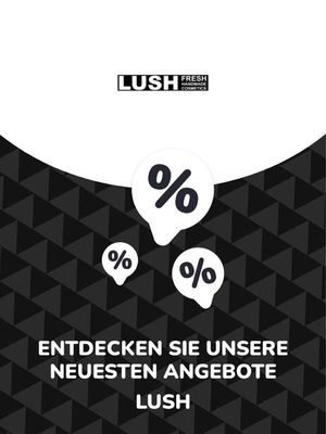 Lush Katalog in Genève | Angebote Lush | 7.11.2023 - 7.11.2024