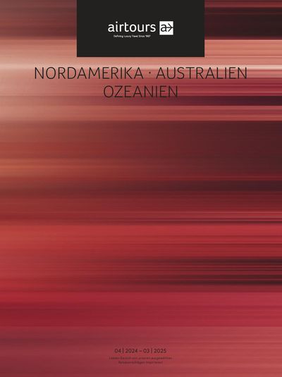 Angebote von Reisen & Freizeit in Altstätten | Airtours NORDAMERIKA · AUSTRALIEN OZEANIEN in TUI | 21.11.2023 - 31.3.2025