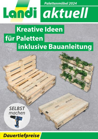 Angebote von Baumärkte & Gartencenter in Bern | Landi Palettenmöbel 2024 in Landi | 29.2.2024 - 30.4.2024