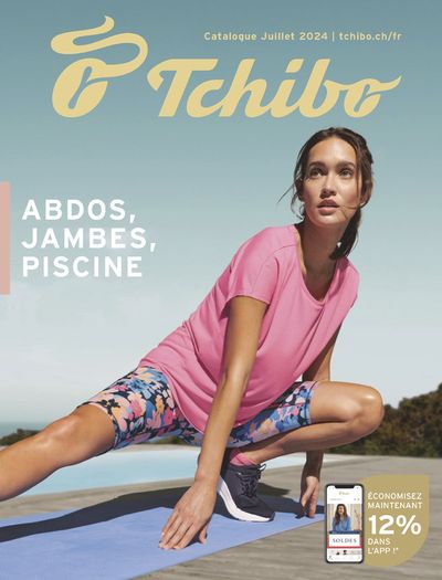 Angebote von Kaufhäuser in Genève | Tchibo Catalogue Juillet in Tchibo | 16.7.2024 - 31.7.2024